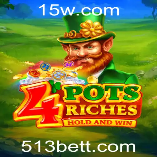 Descubra as Emoções de '4potsriches' com 513Bet