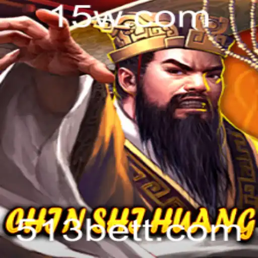 Descubra o Fascinante Mundo de ChinShiHuang com 513Bet