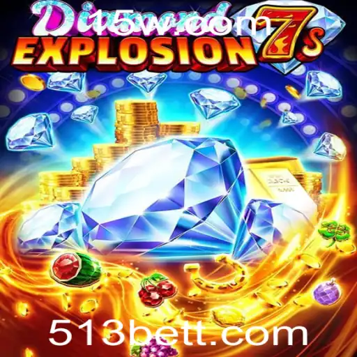 Desvende os Segredos do Jogo DiamondExplosion7s com 513Bet