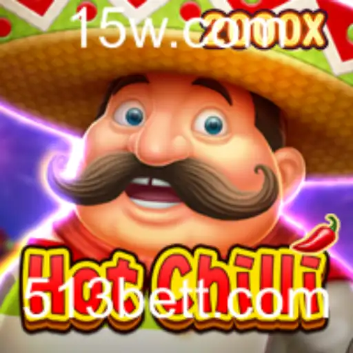 Descubra o Mundo Empolgante de HotChilli e sua Vezes com a 513Bet