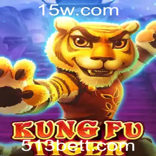 Descubra KungFuTiger: A Última Sensação no Mundo dos Jogos com 513Bet