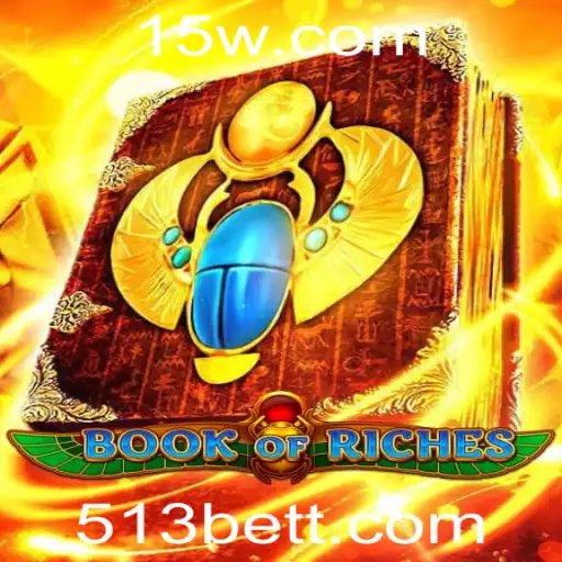 Book of Riches: Uma Aventura de Jogo em 513Bet