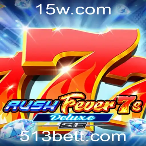 Descubra o Mundo de Aventuras de RushFever7sDeluxeSE e 513Bet